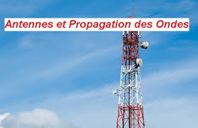 Propagation d’ondes et Antennes